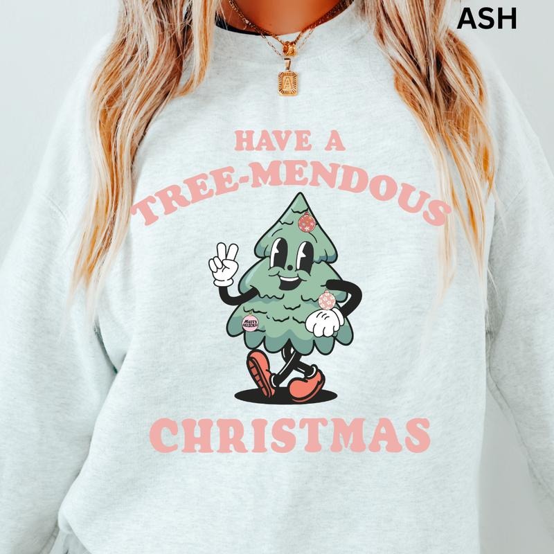 Christmas Crewneck, Have A Tree-Mendous Christmas Sweatshirt, Winter Season Graphic, Casual Cotton Crewneck, Polyester,...