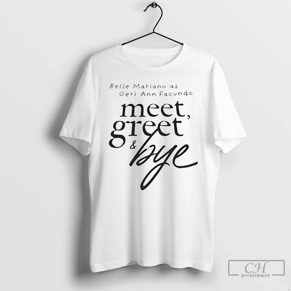 Classic Belle Mariano As Geri Ann Facundo Meet Greet And Bye T Shirts