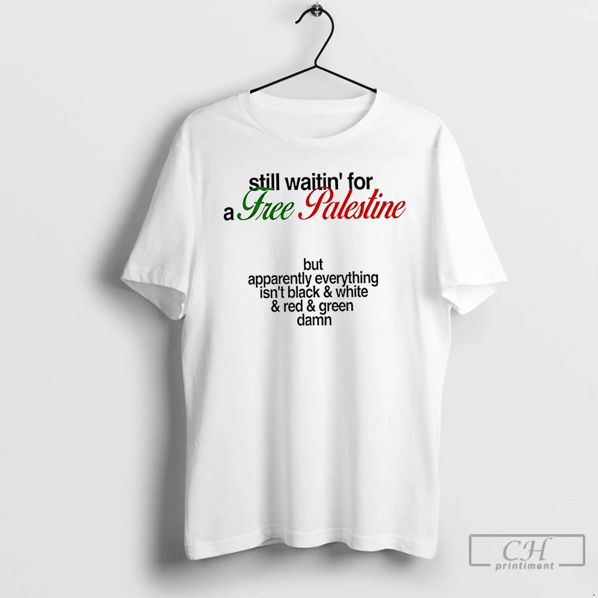 Classic Free Palestine Still Waitin For A Free Palestine But Apparently Everything T Shirts Sweater