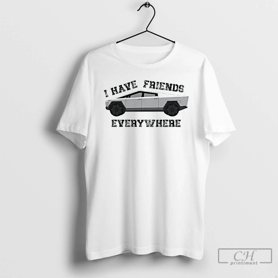 Classic I Have Friends Everywhere Tesla Cybertruck Mens White Tee T Shirts