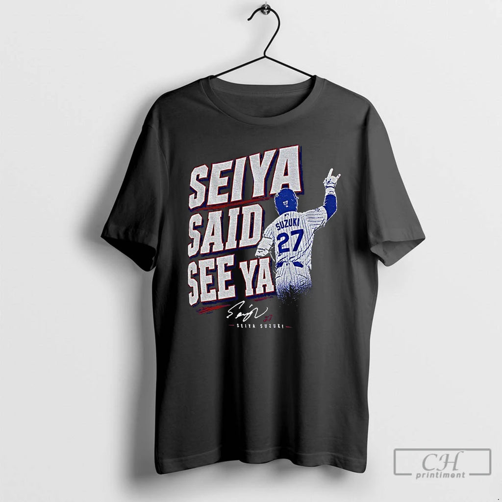 Classic Seiya Suzuki Chicago Cubs Baseball Seiya Said See Ya Signature