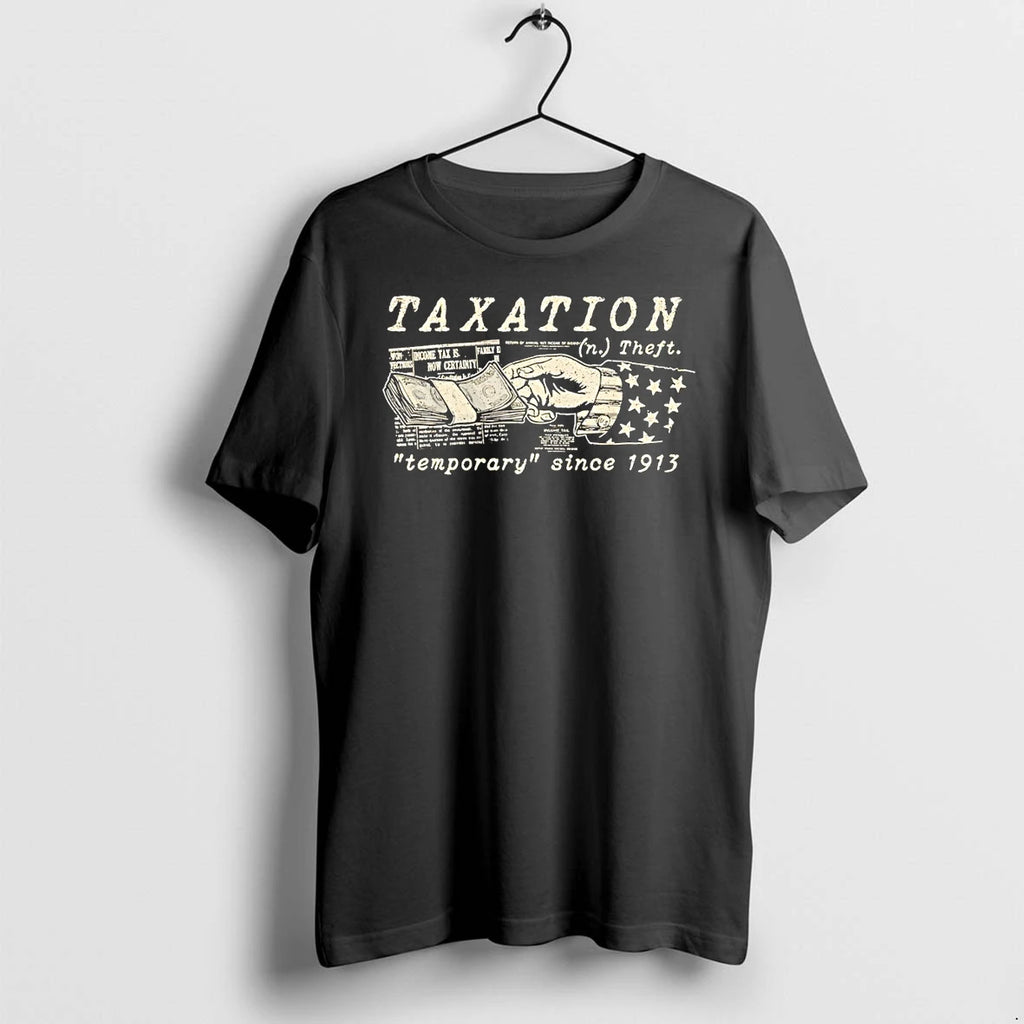 Classic Taxation Theft Temporary Since 1913 Shirts Sweater