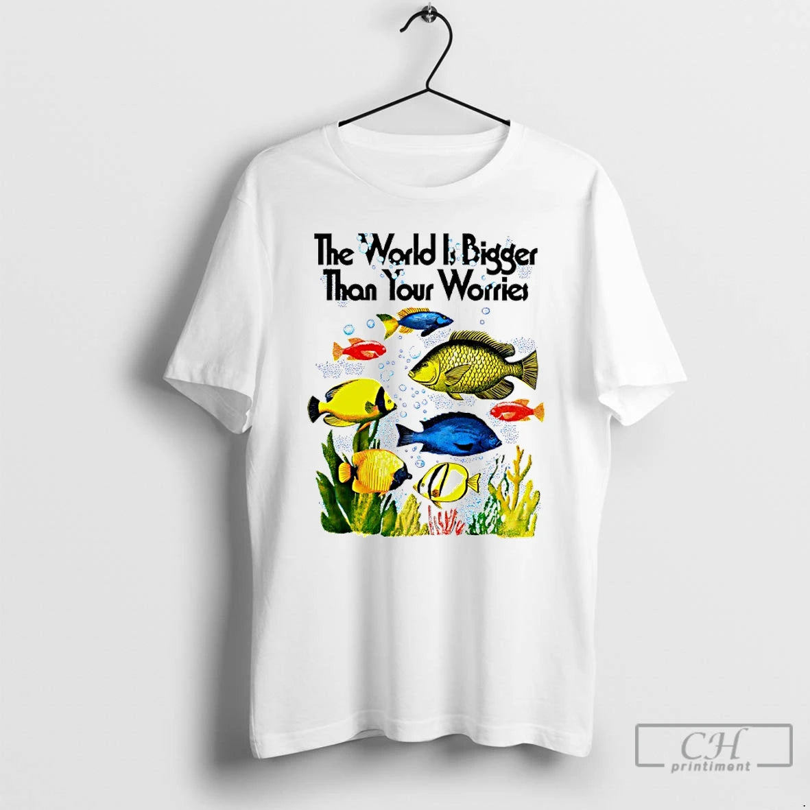 Classic The World Is Bigger Than Your Worries Fishes