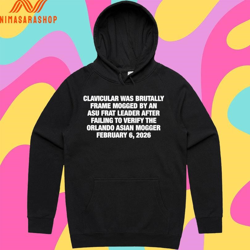 Clavicular Was Brutally Frame Mogged By An Asu Frat Leader After Failing To Verify The Orlando Asian Mogger February 6, 2026 Shirts