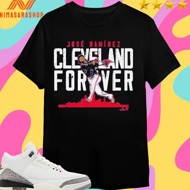 Cleveland Guardians Jose Ramirez Cleveland Forever Shirts
