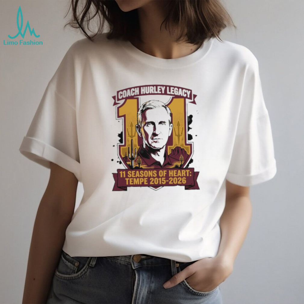 Coach Hurley Legacy 11 Seasons of Heart Tempe 2015 2026 T Shirt