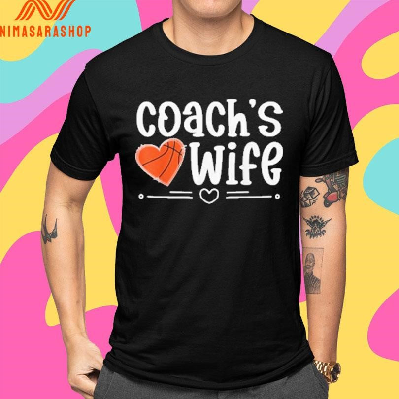 Coaches Wife Heart Basketball 2026 Shirts