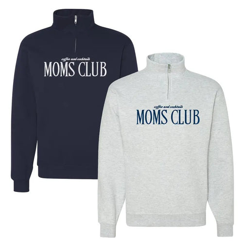'Coffee & Cocktails Moms Club' Quarter Zip Sweatshirt T-Shirts, Hoodie | UrbanDripWear.com