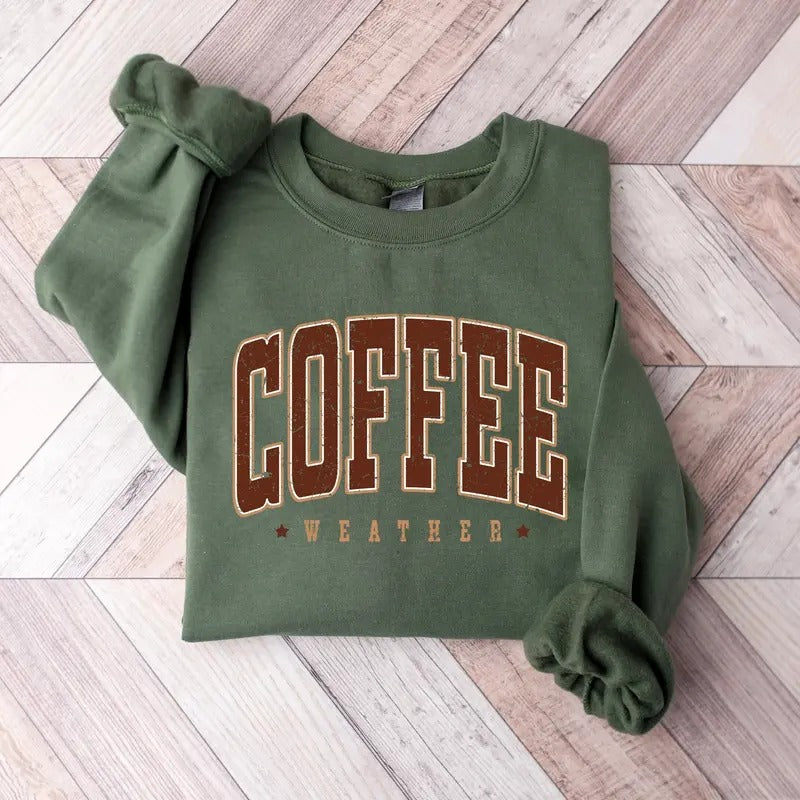 Coffee Weather Sweatshirt, Coffee Lover Crewneck Sweater, Autumn Women Shirt, Retro Fall Sweater, Retro Autumn Shirt Hoodie