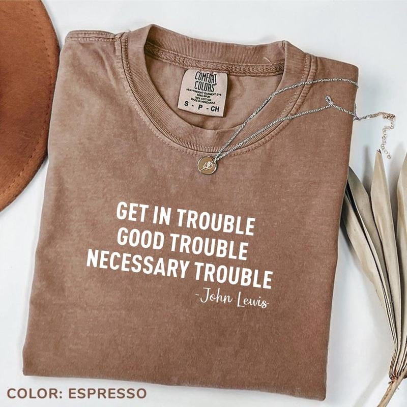 Comfort Color Get In Trouble T-shirt, Good Tee, Necessary Trouble Tee, Civil Rights, Trouble T-shirt, Black History Shirt...