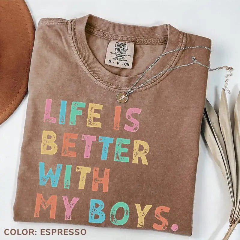 Comfort Color Life Is Better With My Boys T-shirt, Mom Of Boys T-shirts, Mama Boy Tee, Mommy Boy Tees Mother Sons Gift,...