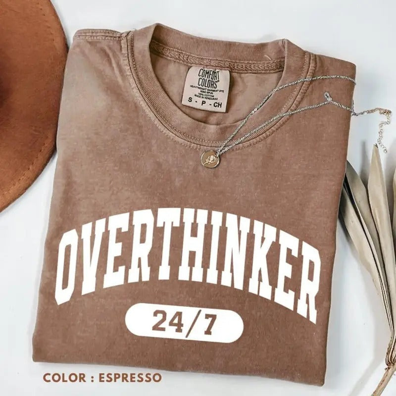 Comfort Color Overthinker T-shirt, Funny Overthinking Tee, Anxiety Awareness T-shirt, Shirt For Overthinkers, Mother's...