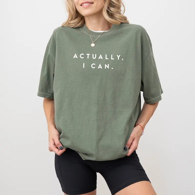Comfort Colors Actually I Can Feminist Shirt, Empowering Tops for Women, Women Empowerment Tshirt, Girl's Power T-shirt,...