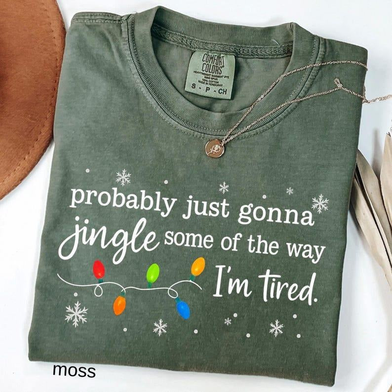 Comfort Colors Christmas Jingle Song Shirt, Probably Just Gonna Jingle Some Of The Way I'm Tired Christmas Shirt, Funny...