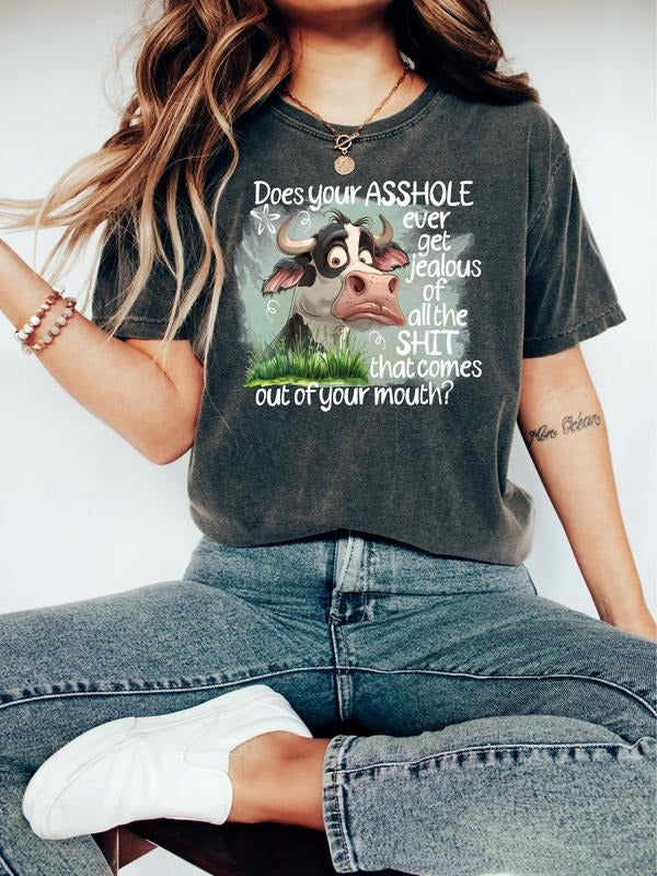 Comfort Colors Does Your Ever Get Jealous Shirt, Adult Humor Tee, Funny Cow Sarcastic Tee, Funny Saying Gift Cotton...