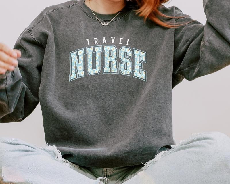 Comfort Colors Floral Travel Nurse Sweatshirt, Travel Nurse Sweater Gift, Registered Nurse RN Gift Sweater Collar Cotton...