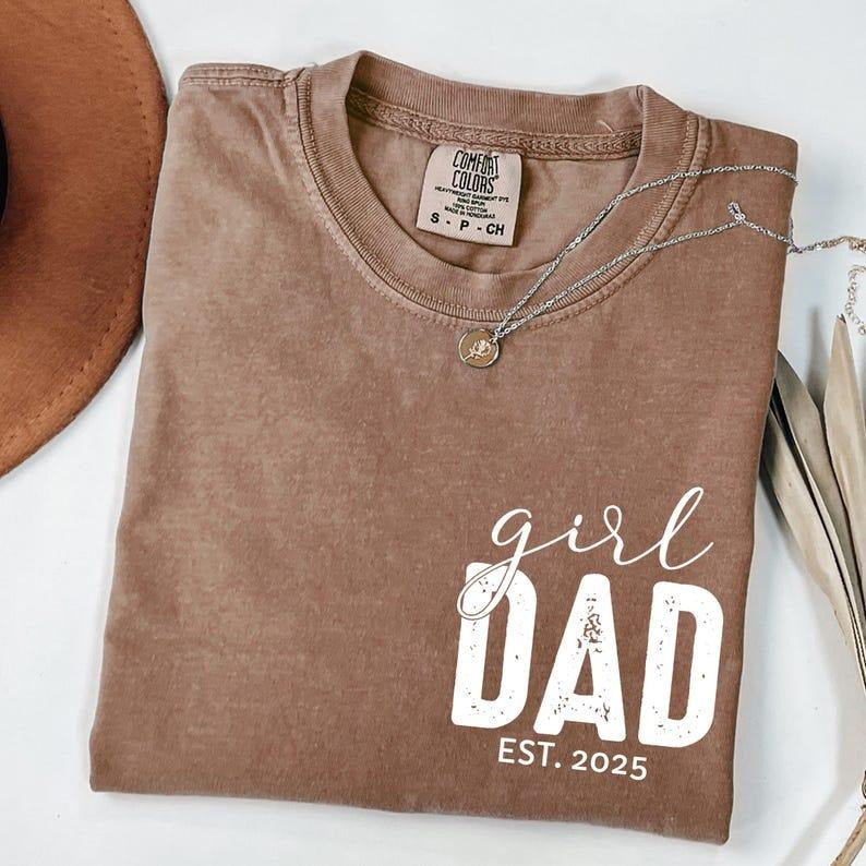 Comfort Colors Girl Dad Est Year Tshirt, New Dad Gift