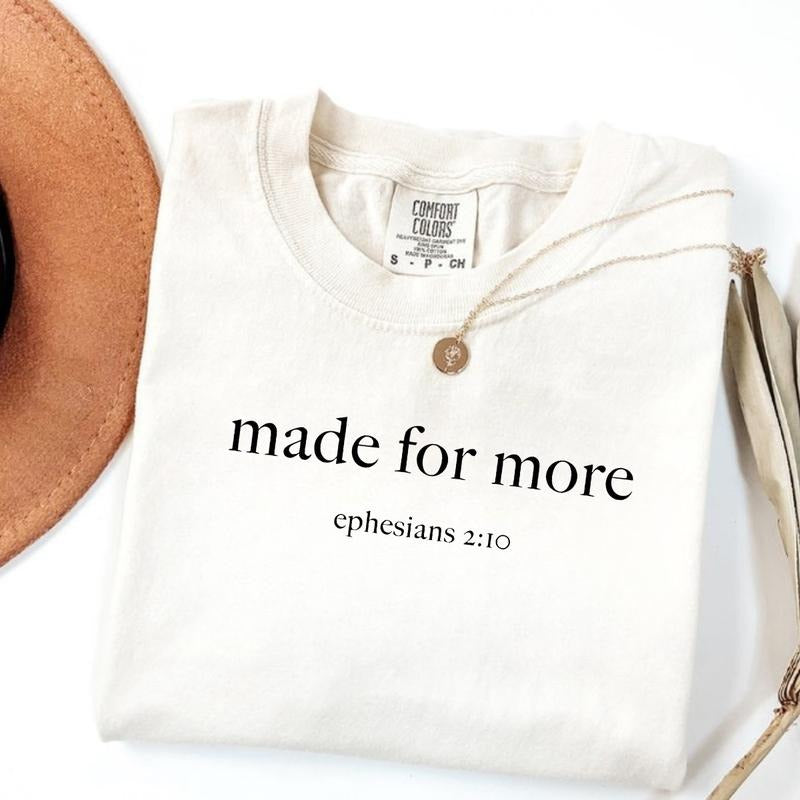 Comfort Colors Made for More Shirt, Bible Verse Tee, Christian Gift, Religious Mom Shirt For Women Unisex tee Trendy,...