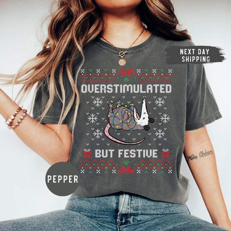 Comfort Colors Overstimulated But Festive Possum Christmas Shirt, Possum Christmas Shirt, Possum Gift, Funny Christmas...
