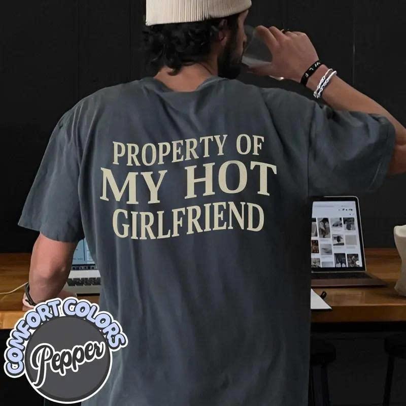 Comfort Colors Property of My Hot Girlfriend Shirt, Relationship Shirt, I Love My Girlfriend, Gift for Boyfriend, Couple...