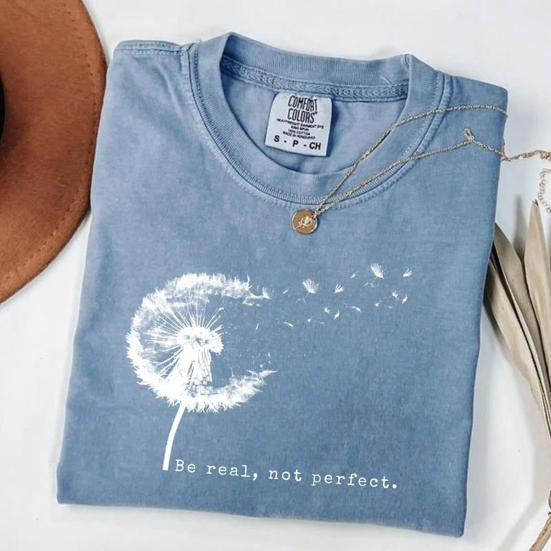 Comfort Colors Vintage Be Real Not Perfect T-Shirt, Positive TShirt, Love Your Life, Motivational T-Shirt, Inspirational...