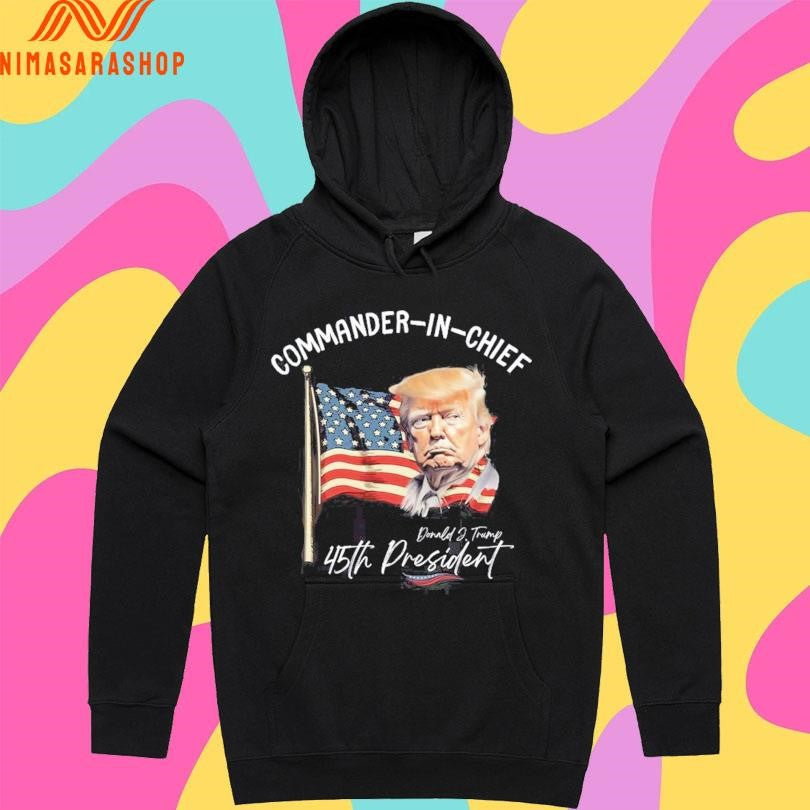 Commander-in-Chief Donald J Trump 45th President Shirts