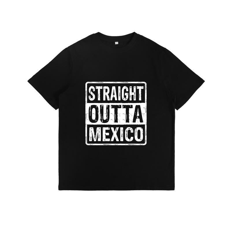 Cool and Bold T - Shirt: "Straight Outta Mexico" Hoodie, Sweatshirt | UrbanDripWear.com