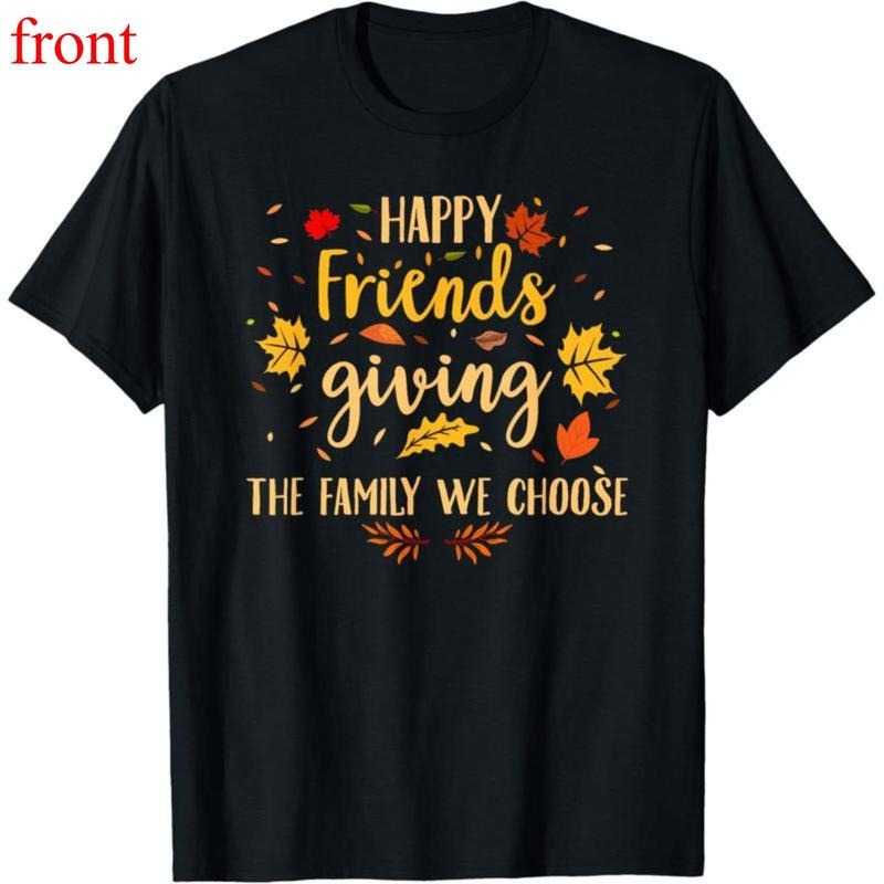 Cotton Graphic Tees Streetwear Gifts  Happy Friendsgiving Friends & Family Fall Thanksgiving T-Shirt style 02 Hoodie,...