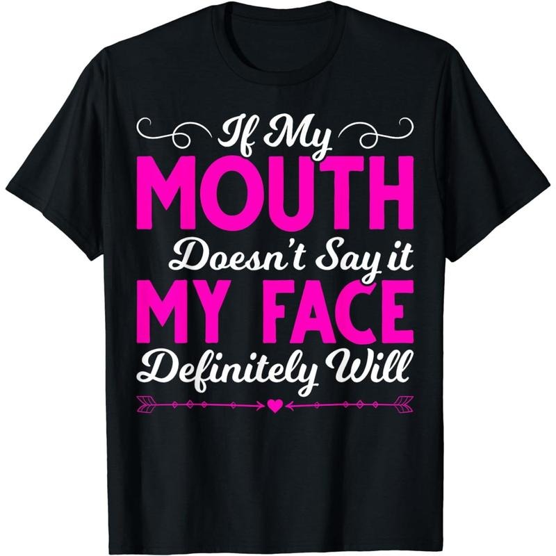 Cotton Short Sleeve If My Mouth May Not Say It If My Mouth Doesn't Say It T-Shirt for Men Women Hoodie, Sweatshirt