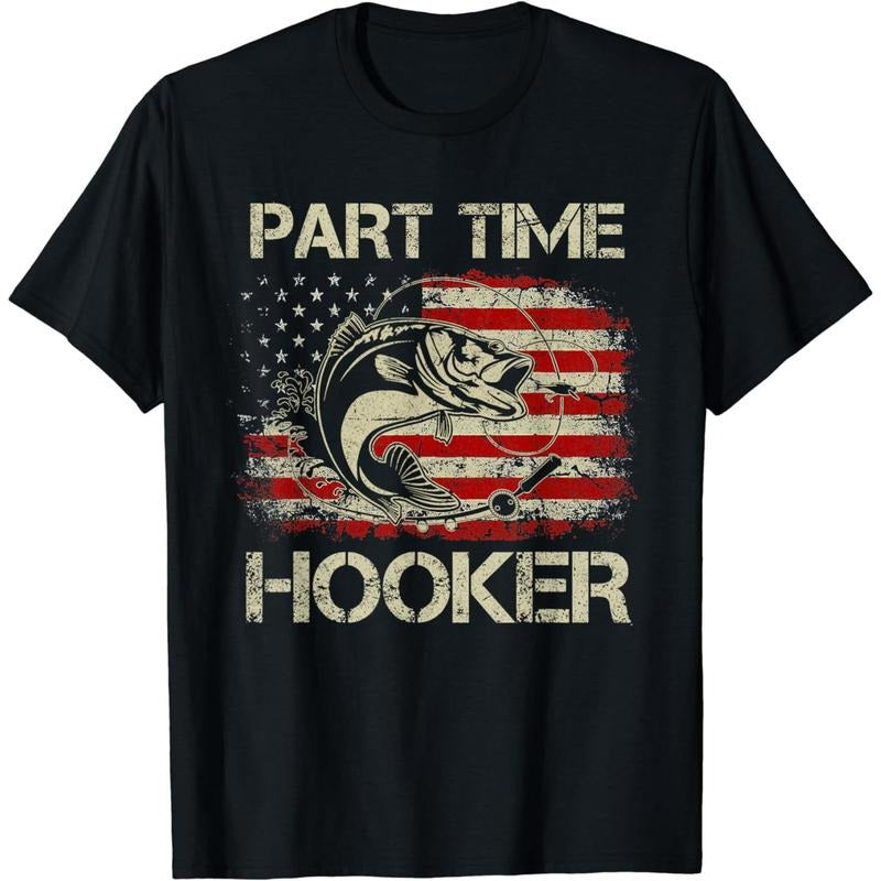 Cotton Short Sleeve Part Time Hooker Vintage Funny Fishing Fisherman USA Flag T-Shirt for Men Women Hoodie, Sweatshirt
