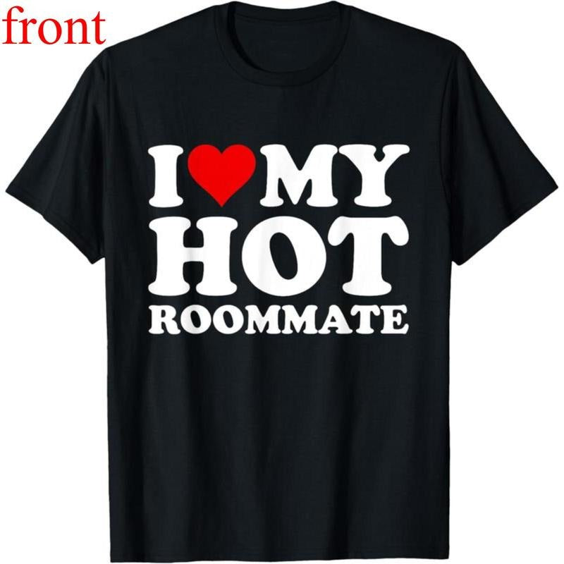 Cotton(pure) I Love My Hot Roommate T-Shirt Hoodie, Sweatshirt | UrbanDripWear.com