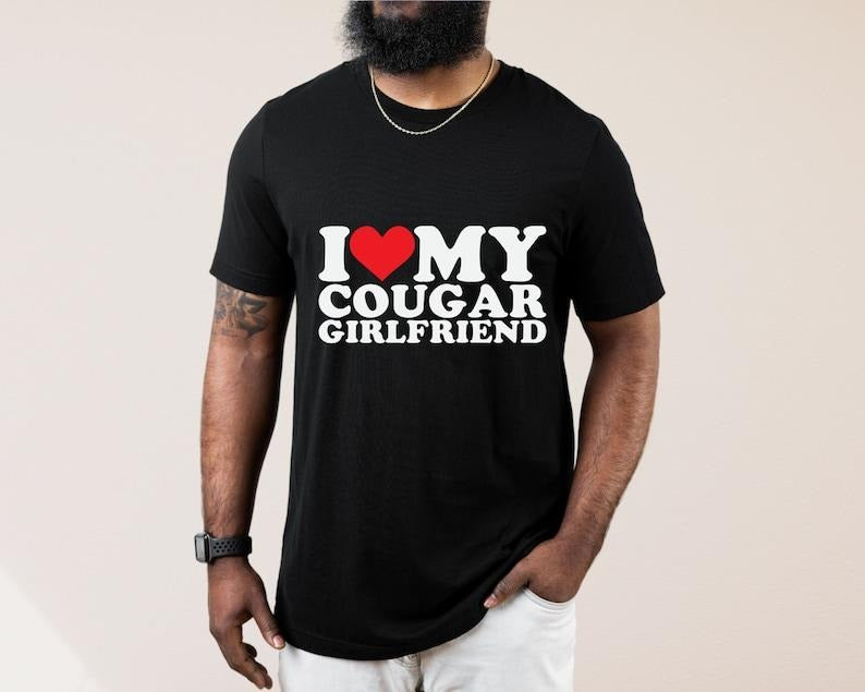 Cougar Girlfriend T-Shirt, Cougar Love T-Shirt, I Love My Cougar Girlfriend hoodie, Funny T Shirt For Men, Cougar Couple...