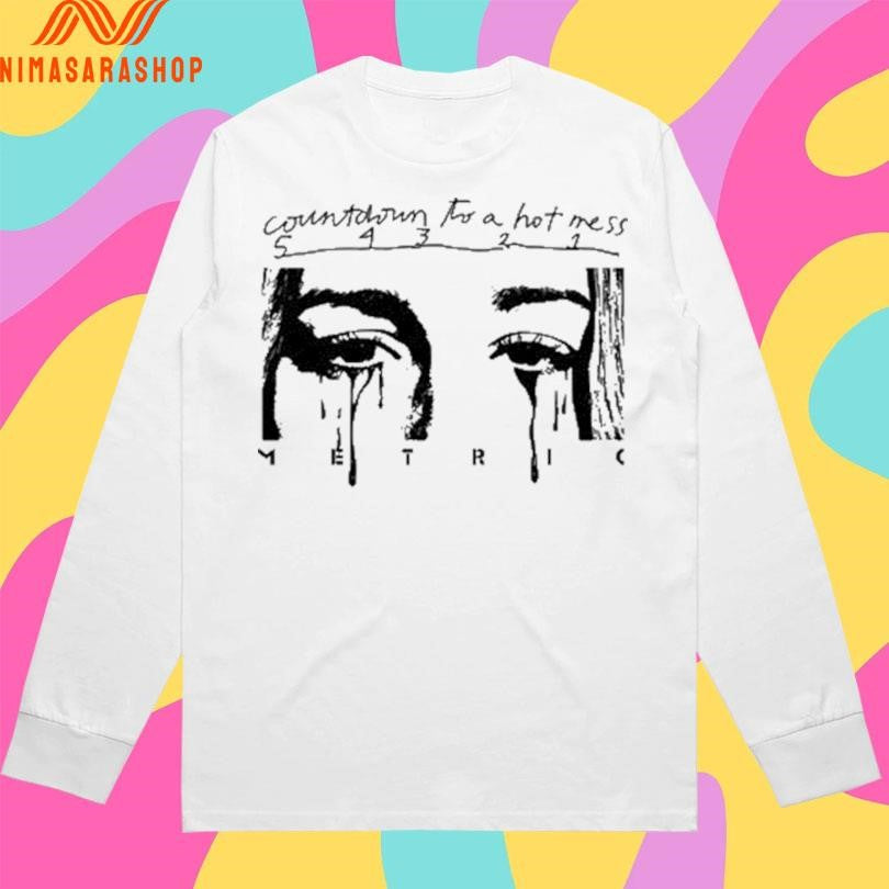 Countdown To A Hot Mess Metric Victim Of Luck Shirts