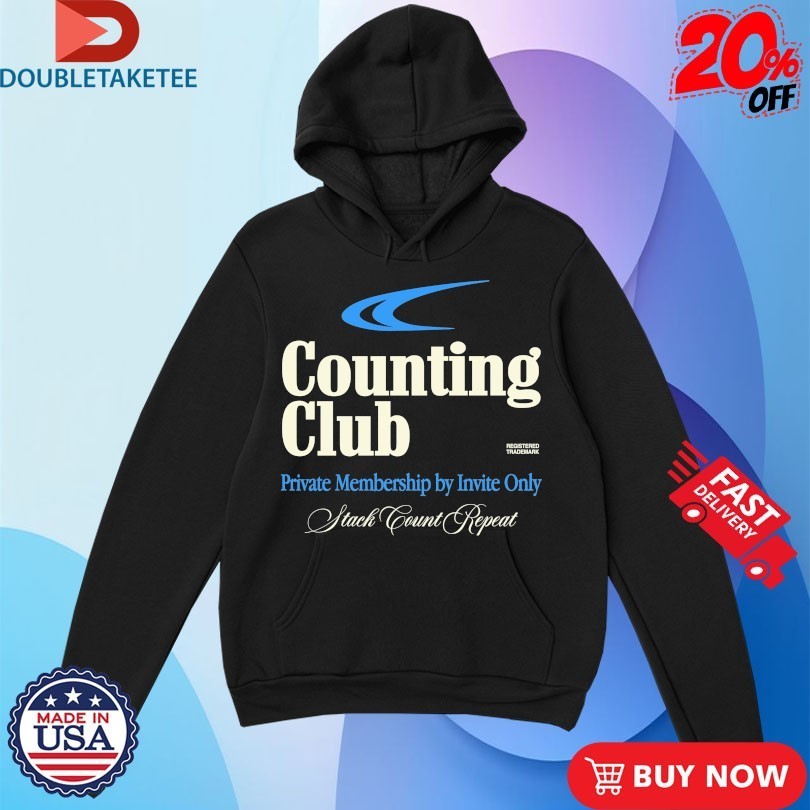 Counting Club Private Membership By Invite Only Stack Count Repeat Outrank Shirts