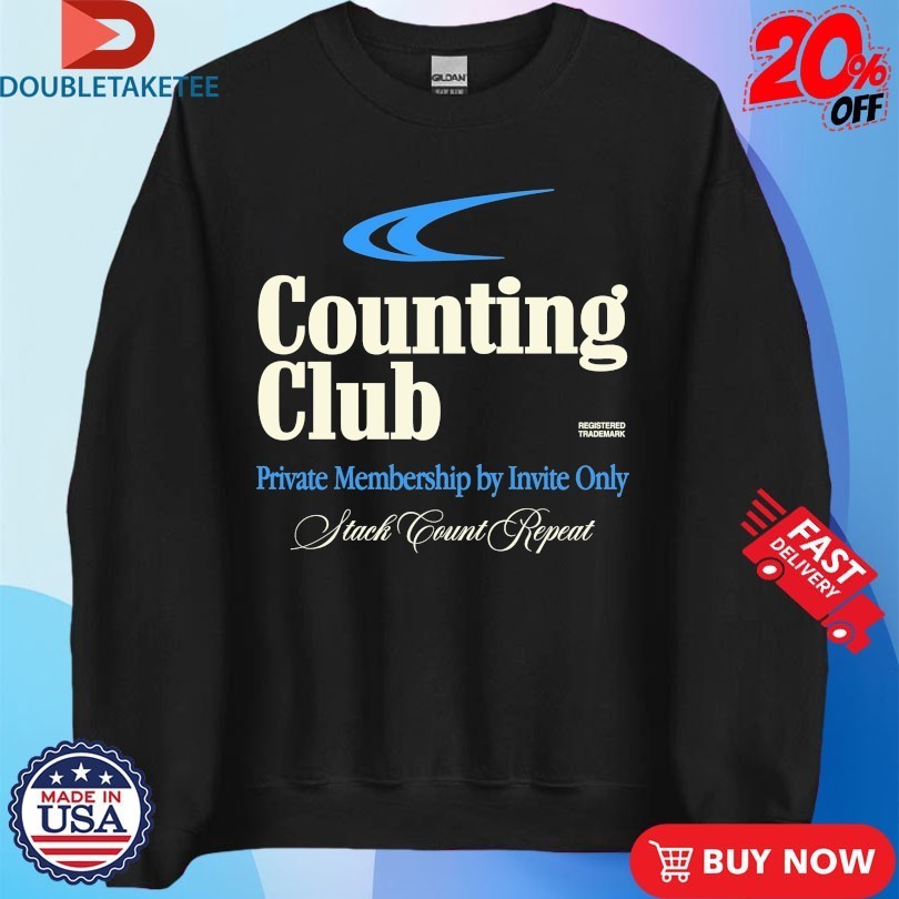 Counting Club Private Membership By Invite Only Stack Count Repeat Outrank Shirts