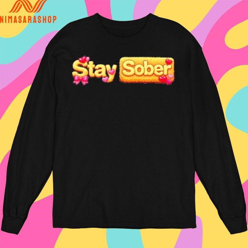 Cozy Stay Sober Shirts