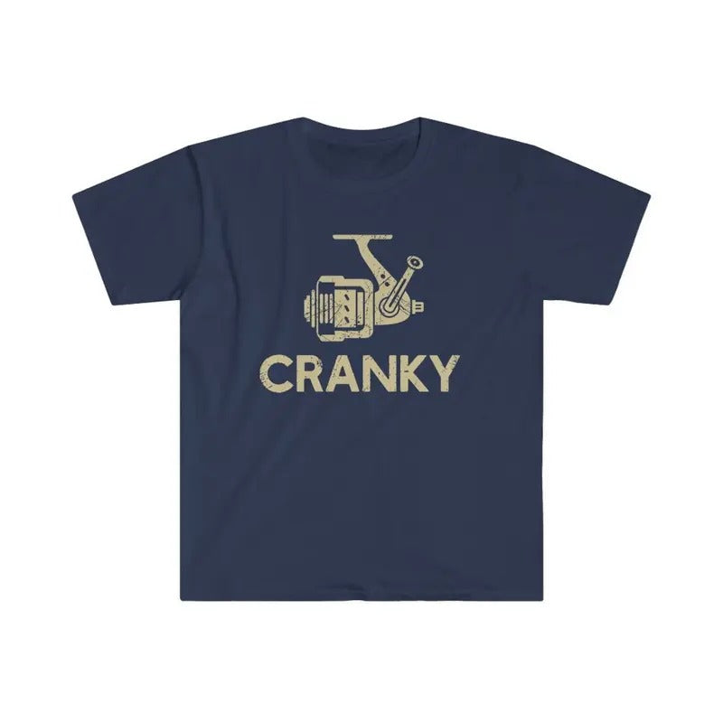 Cranky T-shirt, Funny Fishing Shirt, Fishing Reel Tee, Fisherman Gift, Fisher Man Tee Hoodie, Sweatshirt | UrbanDripWear.com