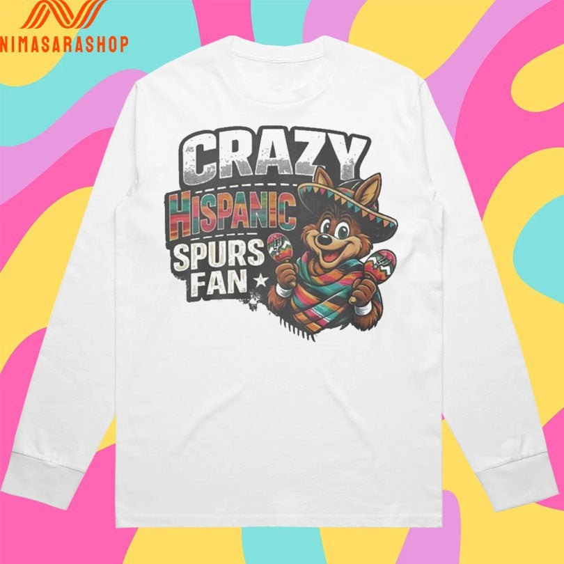 Crazy Hispanic Spurs Fan Shirts