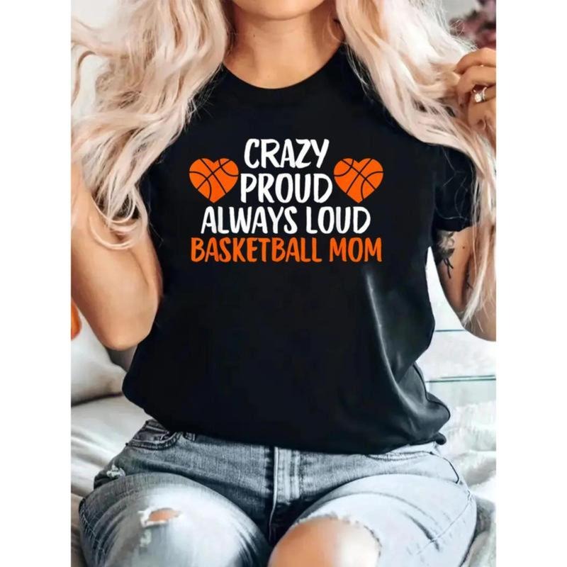 Crazy Proud Always Loud Basketball Mom Shirt Basketball Mom T-Shirt Women's Casual Round Neck Short Sleeve T-Shirt...
