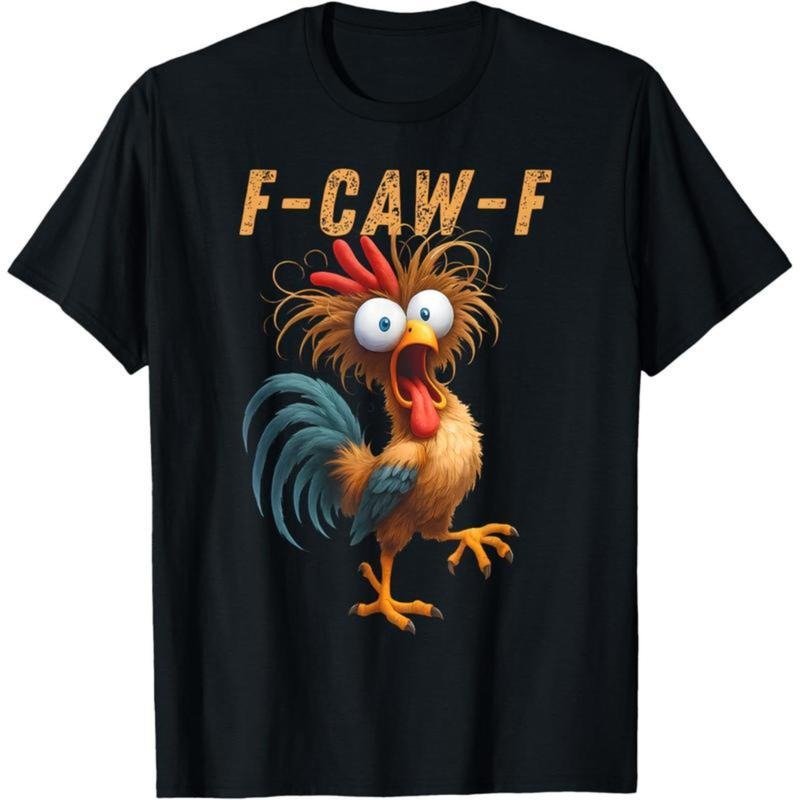 Crazy Roose Funny Crow F-CAW-F Chicken Humor Tee T-Shirt Hoodie, Sweatshirt | UrbanDripWear.com