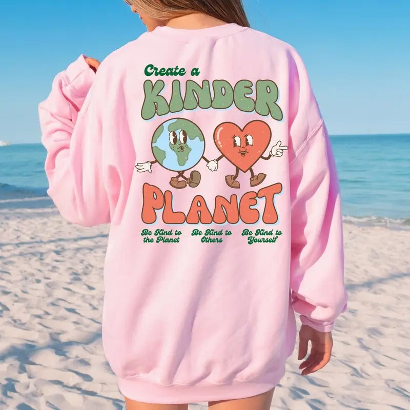 Create A Kinder Planet Hoodie Oversized Trendy Tumblr tshirt Sweatshirt | UrbanDripWear.com