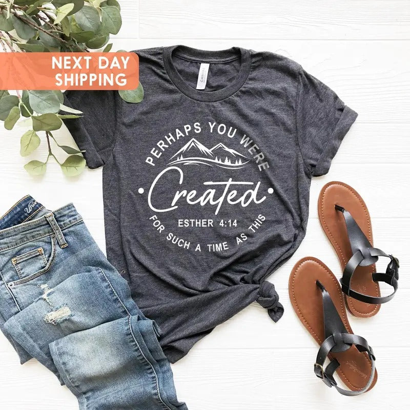Created With A Purpose Bible Verse Christian Tshirt Perhaps You Were Created Shirt Scripture Shirts For Women Faith Tee...