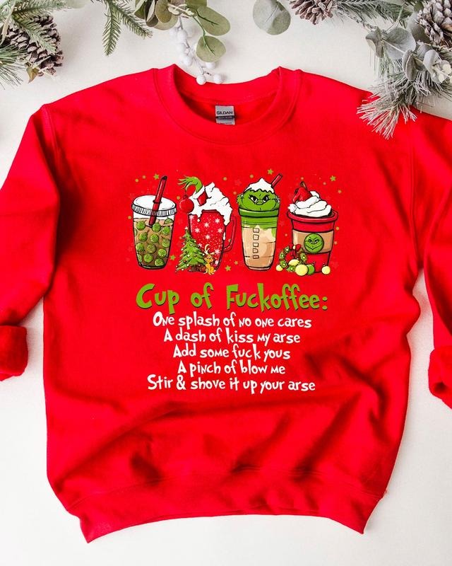 Cup Of Fuckoffee Grinches Crewneck Sweatshirt T-Shirts, Hoodie | UrbanDripWear.com