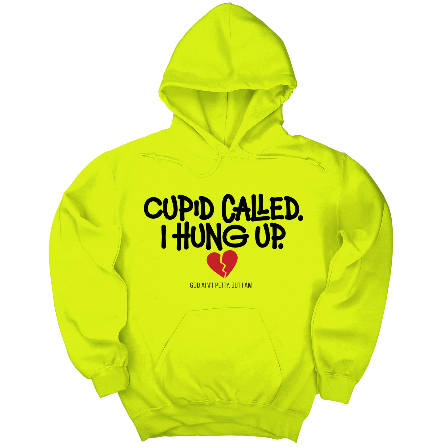 Cupid Called I hung up Unisex Hoodie