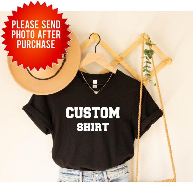 Customized Shirts, Custom Design Shirt, Personalized Shirt, Add Your Own Text, Custom Logo Shirts, Custom Text on Shirt,...