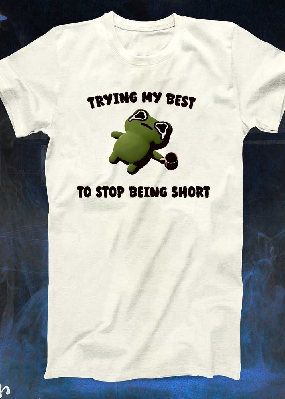 Cute Frog Trying My Best to Stop Being Short Unisex T-Shirt