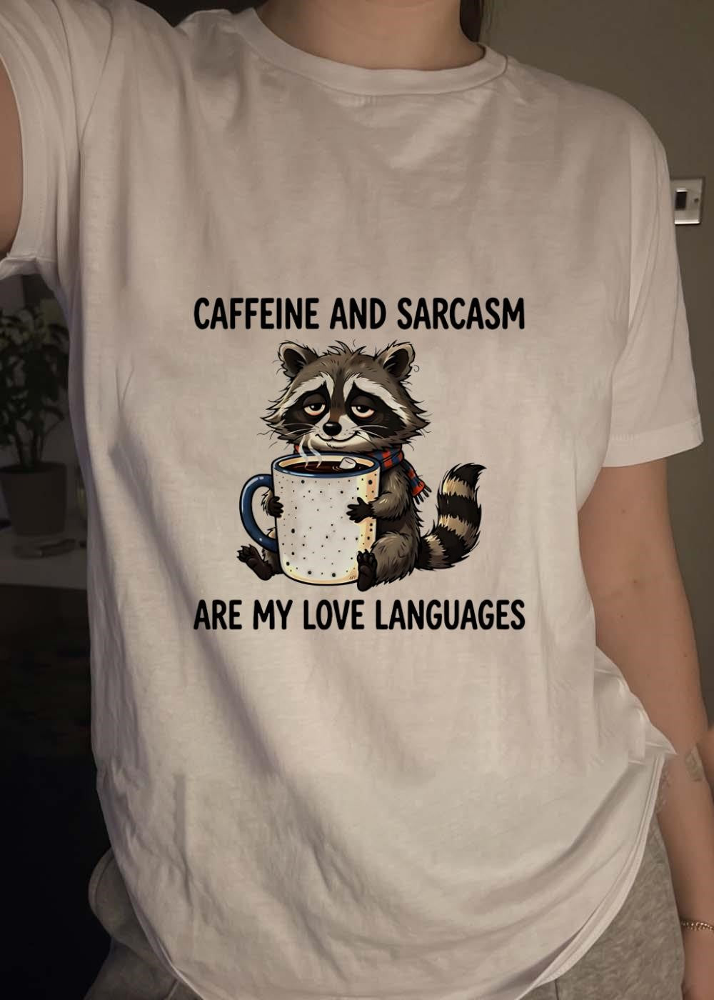 Cute Raccoon Holding Coffee Mug Caffeine and Sarcasm Are My Love Languages T-Shirt