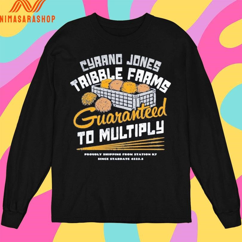 Cyrand Jones Tribble Farms Guaranteed To Multiply Proudly Shipping From Station K7 Since Stardate 4523.3 Shirts