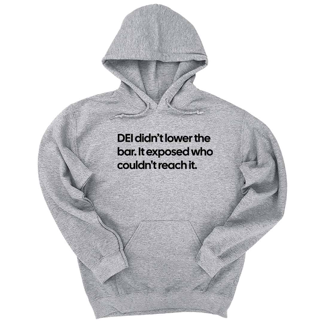 DEI Didn't Lower the Bar Unisex Hoodie