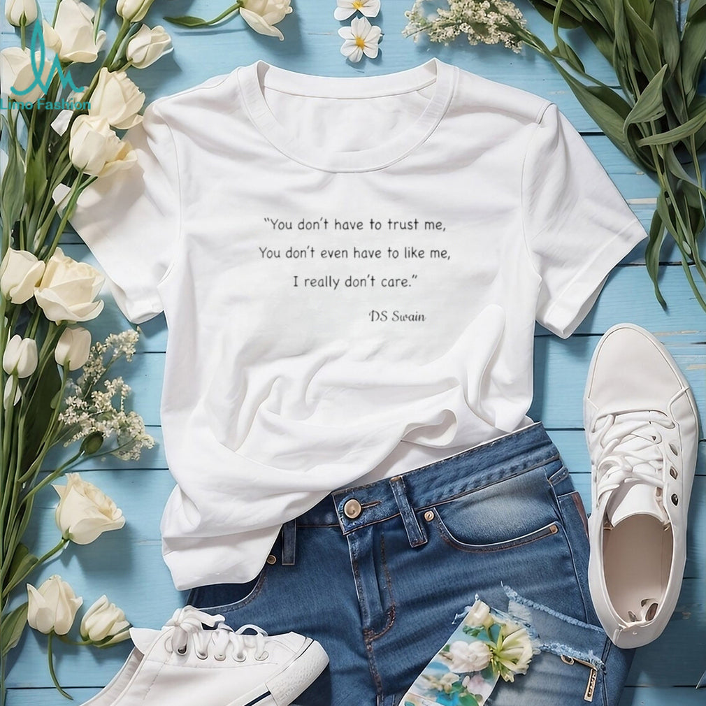 DS Swain Quote Sarcastic Attitude T Shirt
